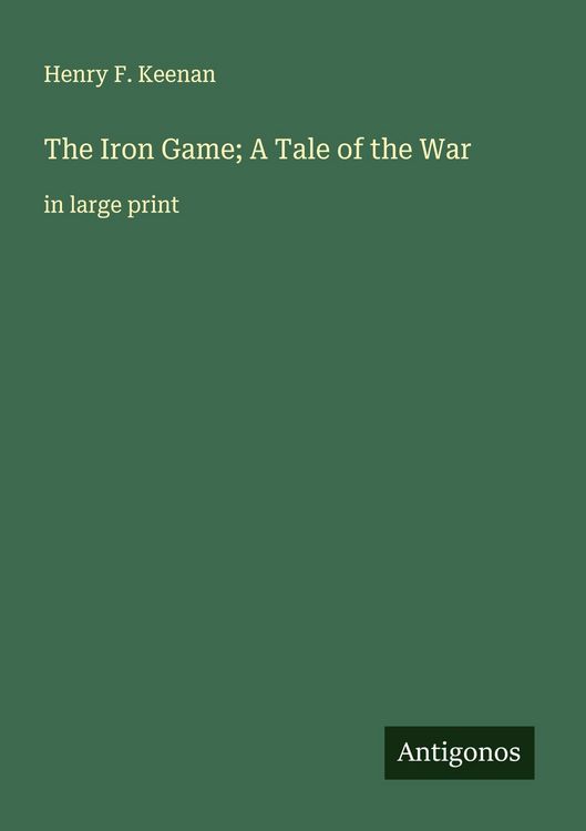 Produktbild: The Iron Game; A Tale of the War