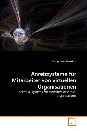 Produktbild: Mavridis, G: Anreizsysteme f&uuml;r Mitarbeiter von virtuellen Or
