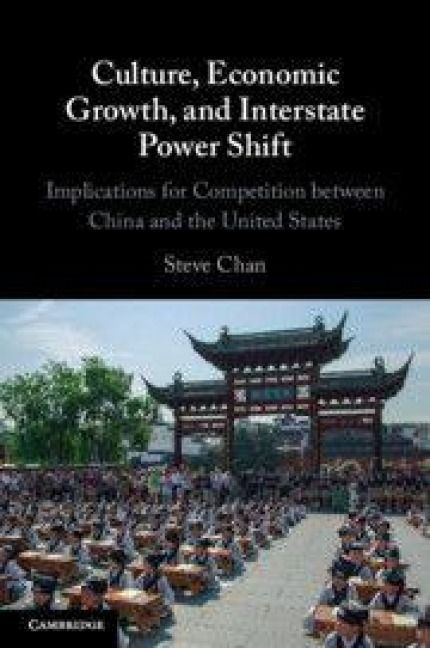 Produktbild: Culture, Economic Growth, and Interstate Power Shift