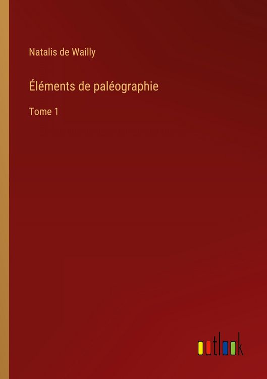 Produktbild: &Eacute;l&eacute;ments de pal&eacute;ographie