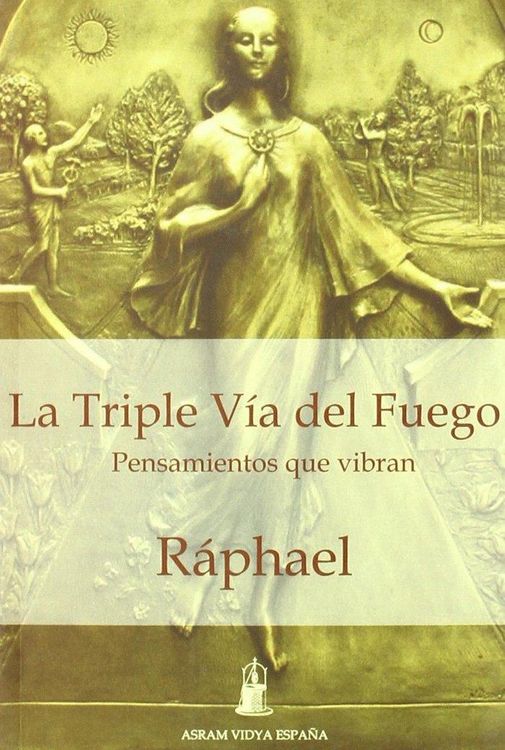 Produktbild: La triple v&iacute;a del fuego : pensamientos que vibran
