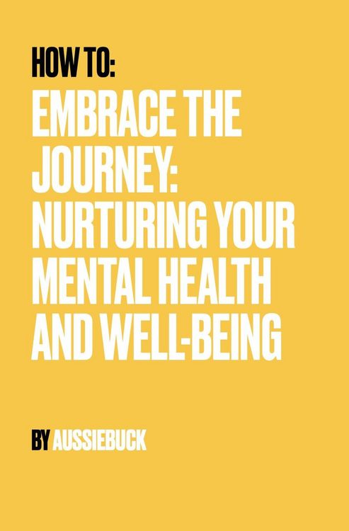 Produktbild: How to: Embrace the Journey: Nurturing Your Mental Health And Well-Being