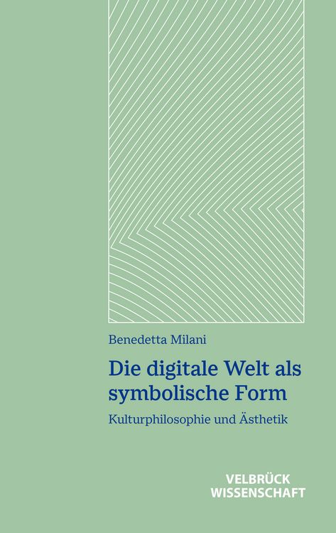 Produktbild: Die digitale Welt als symbolische Form