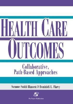 Produktbild: Health Care Outcomes: Collaborative, Path-Based Approaches