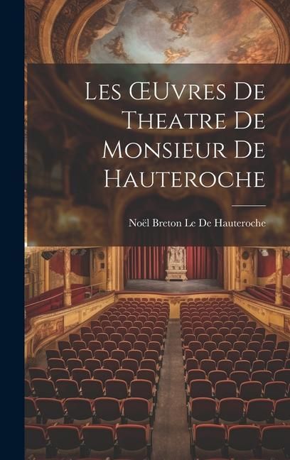 Produktbild: Les OEuvres De Theatre De Monsieur De Hauteroche