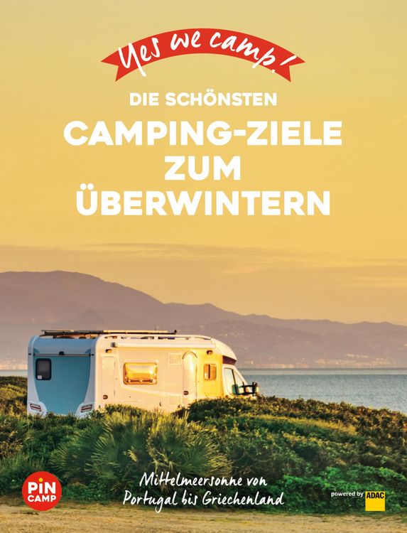 Produktbild: Yes we camp! Die sch&ouml;nsten Camping-Ziele zum &Uuml;berwintern