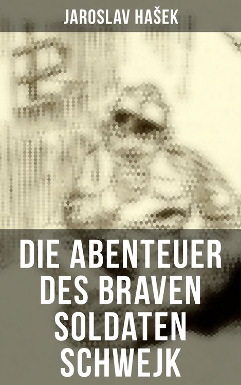 Produktbild: Die Abenteuer des braven Soldaten Schwejk