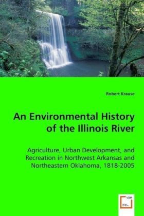 Produktbild: Krause, R: An Environmental History of the Illinois River