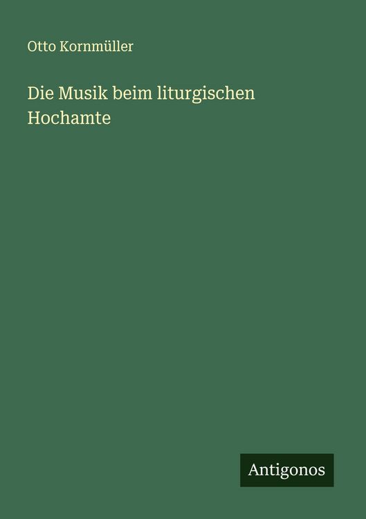 Produktbild: Die Musik beim liturgischen Hochamte