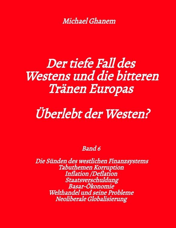 Produktbild: Der tiefe Fall des Westens und die bitteren Tr&auml;nen Europas