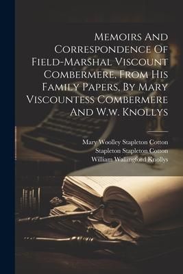 Produktbild: Memoirs And Correspondence Of Field-marshal Viscount Combermere, From His Family Papers, By Mary Viscountess Combermere And W.w. Knollys