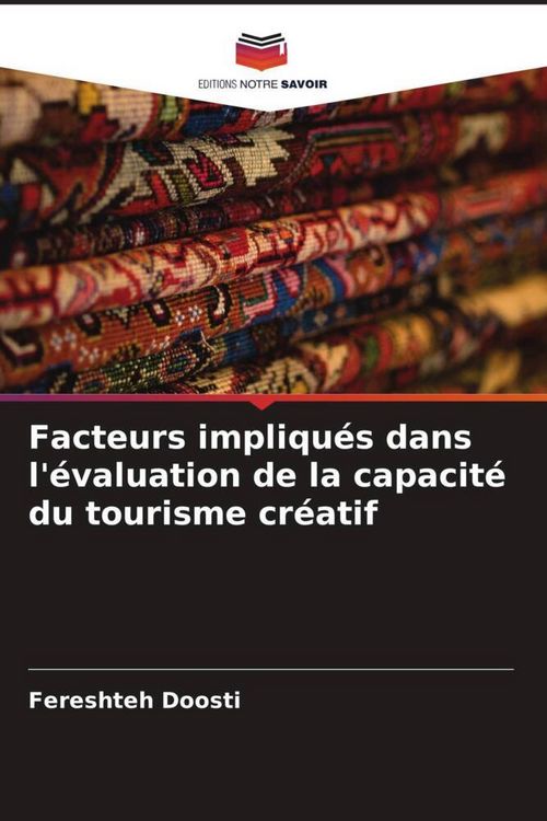 Produktbild: Facteurs impliqu&eacute;s dans l'&eacute;valuation de la capacit&eacute; du tourisme cr&eacute;atif