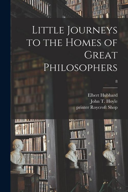 Produktbild: Little Journeys to the Homes of Great Philosophers; 8