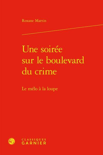 Produktbild: Une Soiree sur le Boulevard du Crime : Le Melo a la Loupe