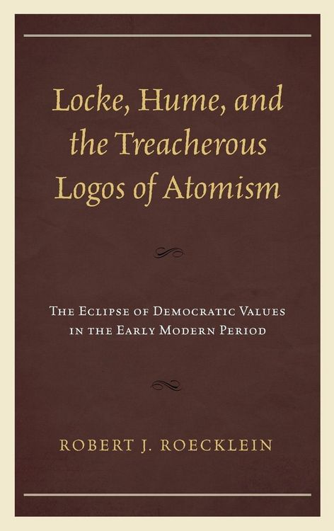 Produktbild: Locke, Hume, and the Treacherous Logos of Atomism