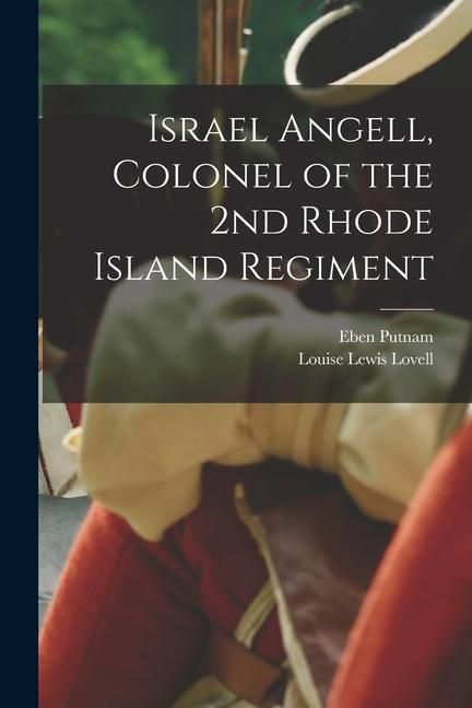Produktbild: Israel Angell, Colonel of the 2nd Rhode Island Regiment