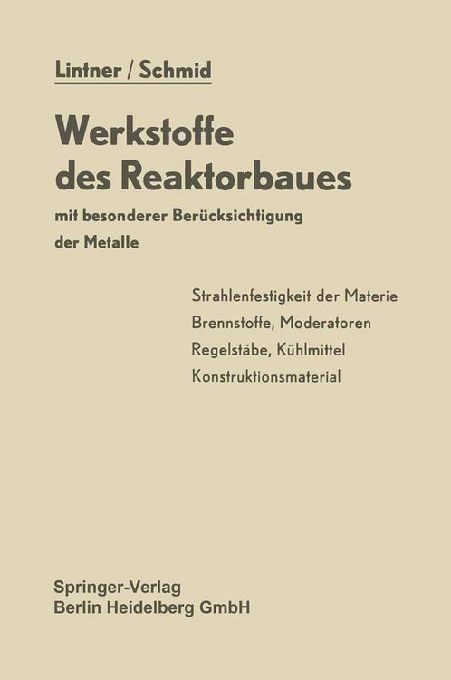 Produktbild: Werkstoffe des Reaktorbaues mit besonderer Ber&uuml;cksichtigung der Metalle