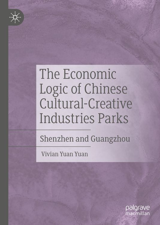 Produktbild: The Economic Logic of Chinese Cultural-Creative Industries Parks