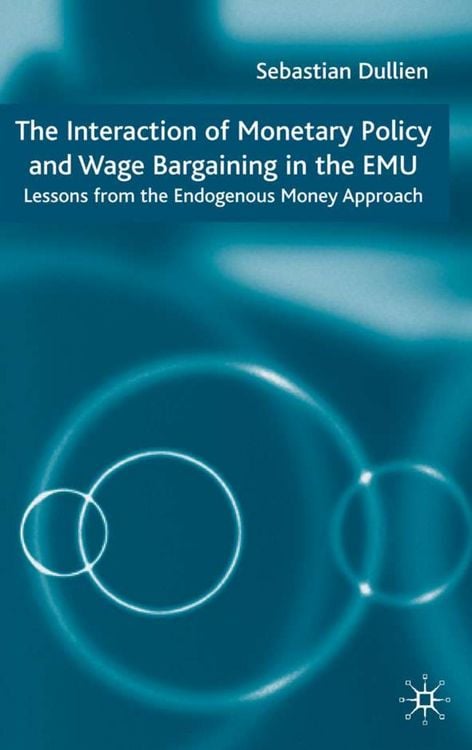 Produktbild: The Interaction of Monetary Policy and Wage Bargaining in the European Monetary Union