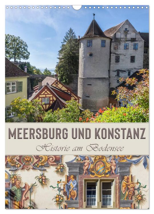 Produktbild: MEERSBURG UND KONSTANZ Historie am Bodensee (Wandkalender 2026 DIN A3 hoch), CALVENDO Monatskalender