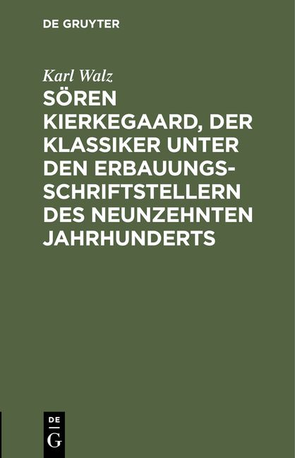 Produktbild: S&ouml;ren Kierkegaard, der Klassiker unter den Erbauungsschriftstellern des neunzehnten Jahrhunderts