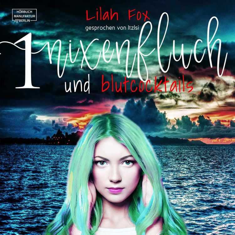 Produktbild: Nixenfluch und Blutcocktail - Die Morgaine-Chroniken, Band 1 (Ungek&uuml;rzt)