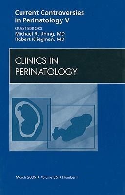 Produktbild: Current Controversies in Perinatology, an Issue of Clinics in Perinatology