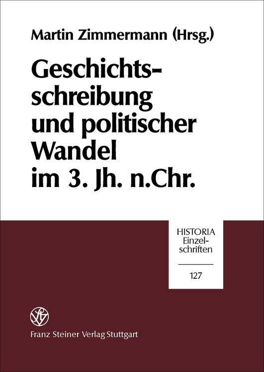 Produktbild: Geschichtsschreibung und politischer Wandel im 3. Jh. n. Chr.