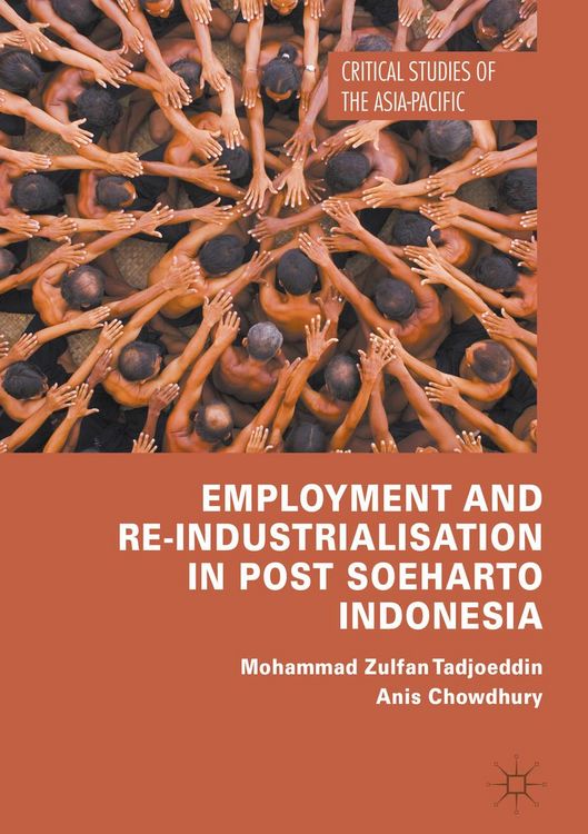 Produktbild: Employment and Re-Industrialisation in Post Soeharto Indonesia