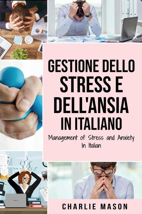 Produktbild: Gestione dello Stress e dell'Ansia In italiano/ Management of Stress and Anxiety In Italian