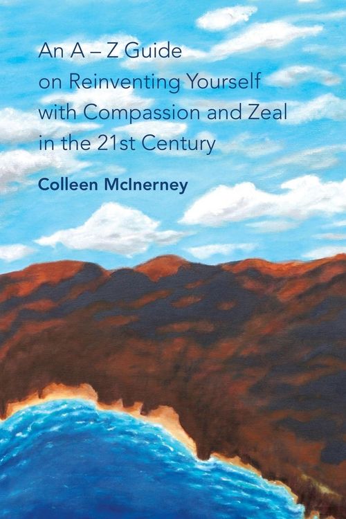 Produktbild: An a - Z Guide on Reinventing Yourself with Compassion and Zeal in the 21St Century