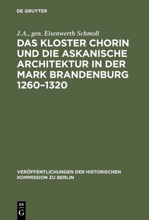 Produktbild: Das Kloster Chorin und die askanische Architektur in der Mark Brandenburg 1260&ndash;1320