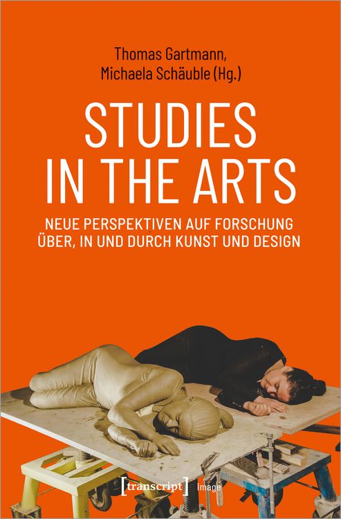 Produktbild: Studies in the Arts &ndash; Neue Perspektiven auf Forschung &uuml;ber, in und durch Kunst und Design