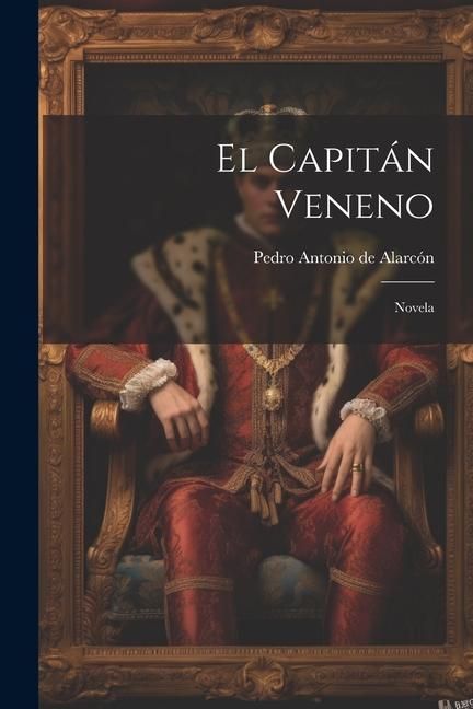Produktbild: El Capit&aacute;n Veneno: Novela