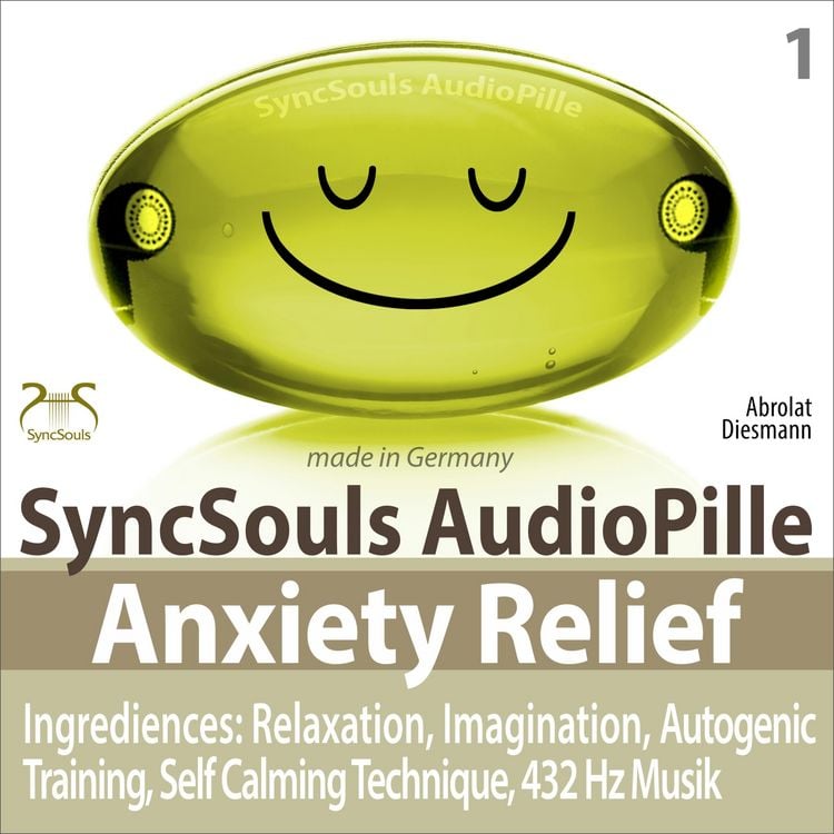 Produktbild: Anxiety Relief - Ingredients: Relaxation, Imagination, self calming & breathing technique, 432 Hz music (SyncSouls AudioPille)