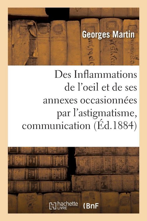 Produktbild: Des Inflammations de l'oeil et de ses annexes occasionn&eacute;es par l'astigmatisme, communication