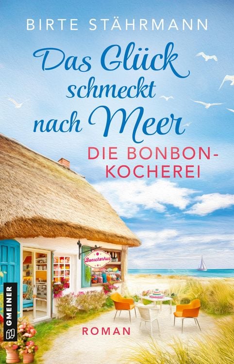 Produktbild: Das Gl&uuml;ck schmeckt nach Meer: Die Bonbonkocherei