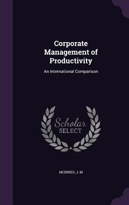 Produktbild: Corporate Management of Productivity: An International Comparison