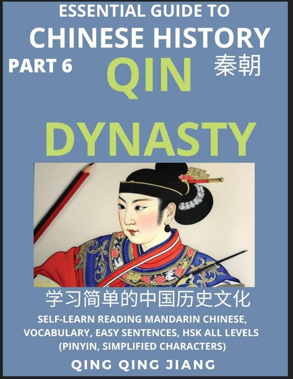 Produktbild: Essential Guide to Chinese History (Part 6)- Qin Dynasty, Large Print Edition, Self-Learn Reading Mandarin Chinese, Vocabulary, Phrases, Idioms, Easy Sentences, HSK All Levels, Pinyin, English, Simplified Characters