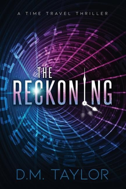 Produktbild: The Reckoning: A Time Travel Thriller