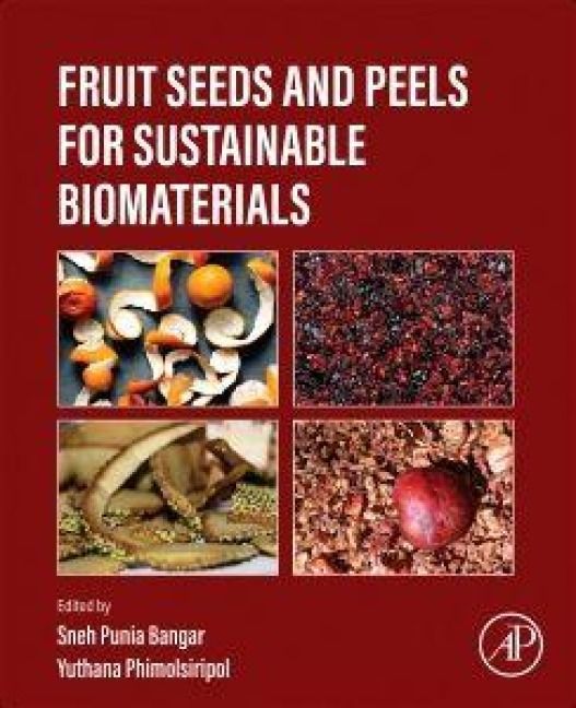 Produktbild: Fruit Seeds and Peels for Sustainable Biomaterials