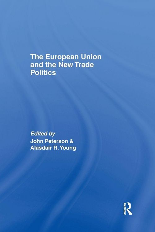 Produktbild: The European Union and the New Trade Politics