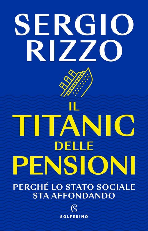 Produktbild: Il Titanic delle pensioni. Perch&eacute; lo stato sociale sta affondando