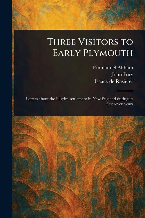 Produktbild: Three Visitors to Early Plymouth