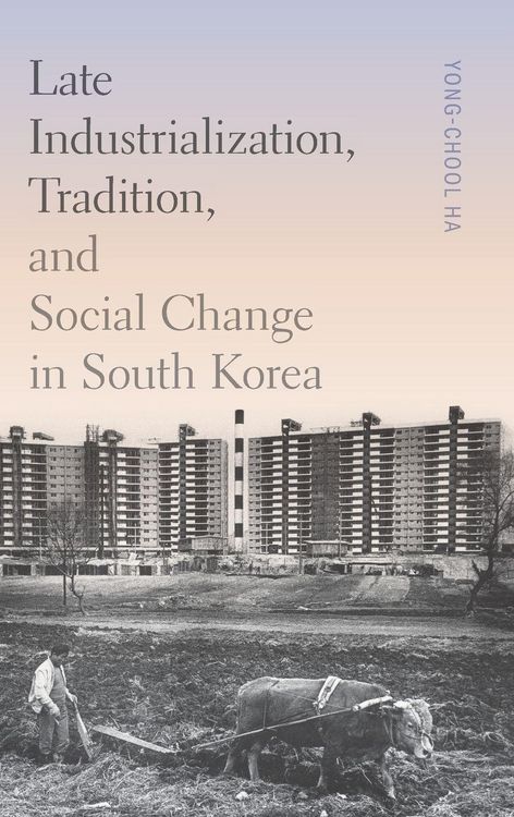 Produktbild: Late Industrialization, Tradition, and Social Change in South Korea