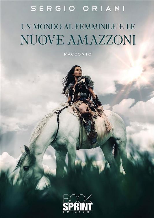 Produktbild: Un mondo al femminile e le nuove Amazzoni
