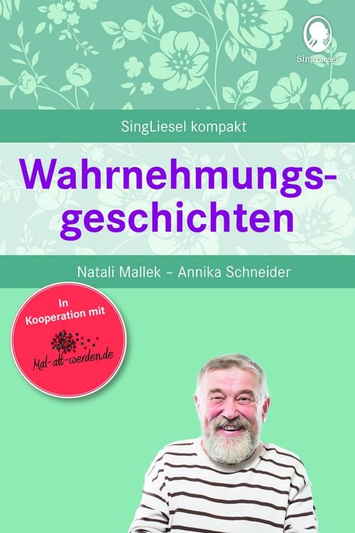 Produktbild: Wahrnehmungsgeschichten. Ged&auml;chtnistraining und Besch&auml;ftigungen f&uuml;r Senioren. Auch mit Demenz. Ratgeber