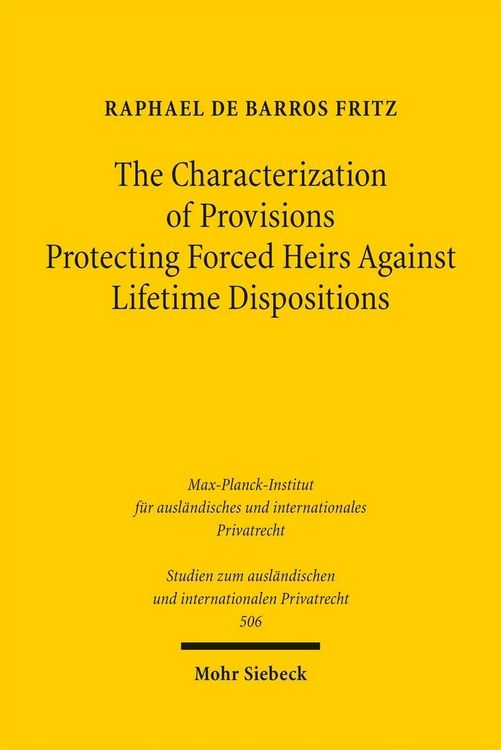 Produktbild: The Characterization of Provisions Protecting Forced Heirs Against Lifetime Dispositions