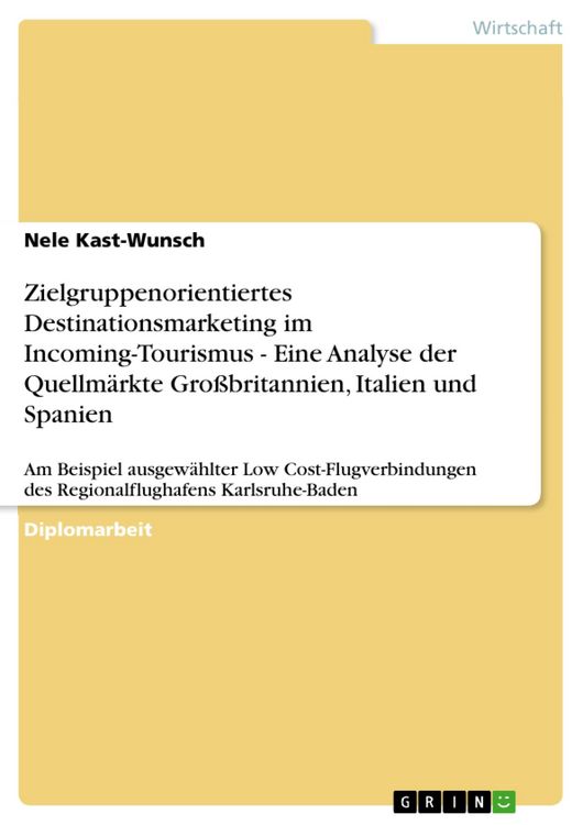 Produktbild: Zielgruppenorientiertes Destinationsmarketing im Incoming-Tourismus - Eine Analyse der Quellm&auml;rkte Gro&szlig;britannien, Italien und Spanien