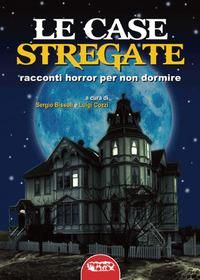 Produktbild: Le case stregate. Racconti horror per non dormire